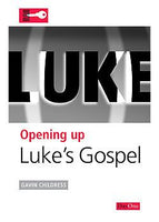Opening Up Luke's Gospel