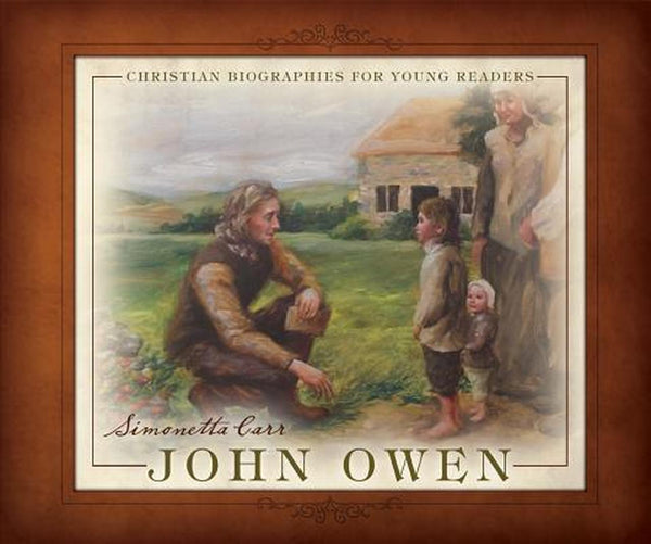 John Owen (Christian Biographies for Young Readers)