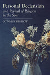 Personal Declension - and Revival of Religion in the Soul