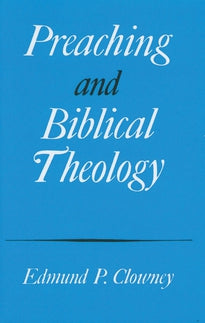 Preaching and Biblical Theology