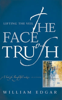 The Face of Truth Lifting the Veil