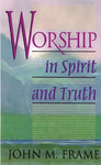 Worship In Spirit And Truth