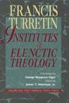 Institutes of Elenctic Theology - Vol. 1: Vol. 1: First Through Tenth Topics