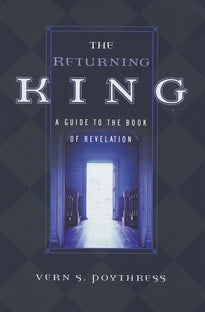 Returning King: A Guide to the Book of Revelation
