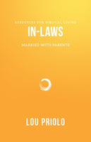 In-Laws: Married with Parents (Resources for Biblical Living)