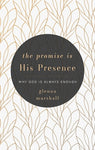 The Promise is His Presence: Why God is Always Enough