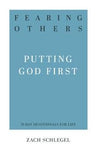 Fearing Others: Putting God First (31-Day Devotionals for Life)