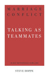 Marriage Conflict: Talking as Teammates  (31-Day Devotionals for Life)