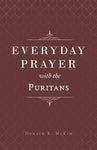 Everyday Prayer with the Puritans