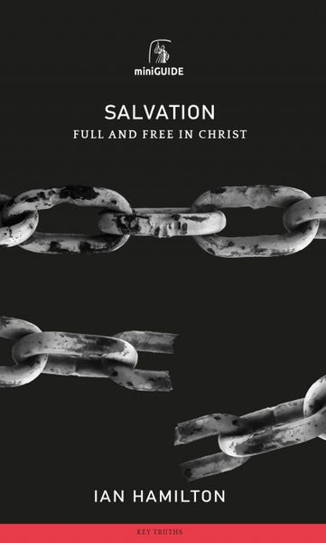Salvation: Full and Free in Christ  (Banner Mini Guides)