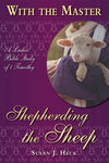 Shepherding the Sheep - A Ladie's Bible Study of 1 Timothy