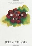 The Fruitful Life: The Overflow of God's Love Through You