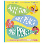 Any Time Any Place Any Prayer (Tales That Tell the Truth series)