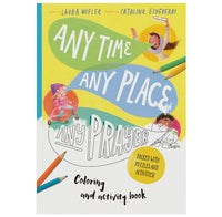 Any Time Any Place Any Prayer Coloring and Activity Book