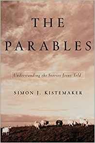 The Parables: Understanding The Stories Jesus Told
