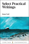 Select Practical Writings of Robert Traill