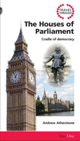 Travel Through the Houses of Parliament: Cradle of Democracy