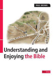 Understanding and Enjoying the Bible