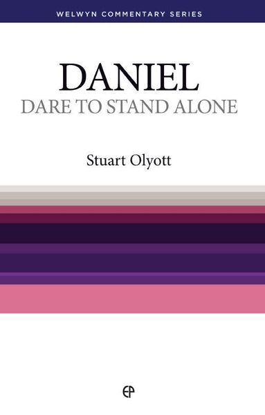 Daniel- Dare to Stand Alone (Welwyn Commentary Series)