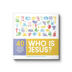 Who Is Jesus? 40 Pictures to Share with Your Family