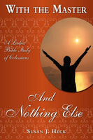 And Nothing Else - A Ladies’ Bible Study of Colossians