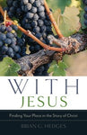 With Jesus: Finding Your Place in the Story of Christ